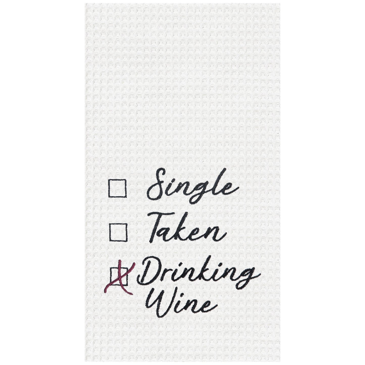 C&F Home - Valentine's Day Single Taken Drinking Wine Kitchen Towel